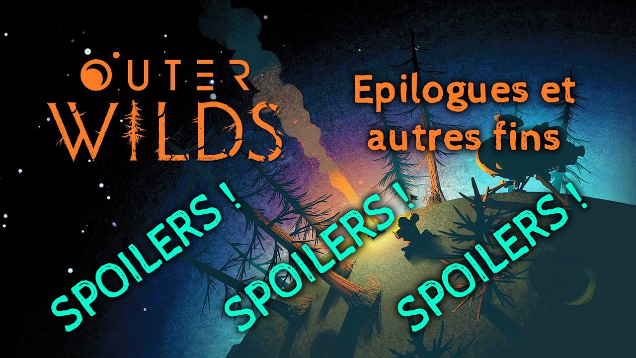 Les épilogues et autres fins [OUTER WILDS]