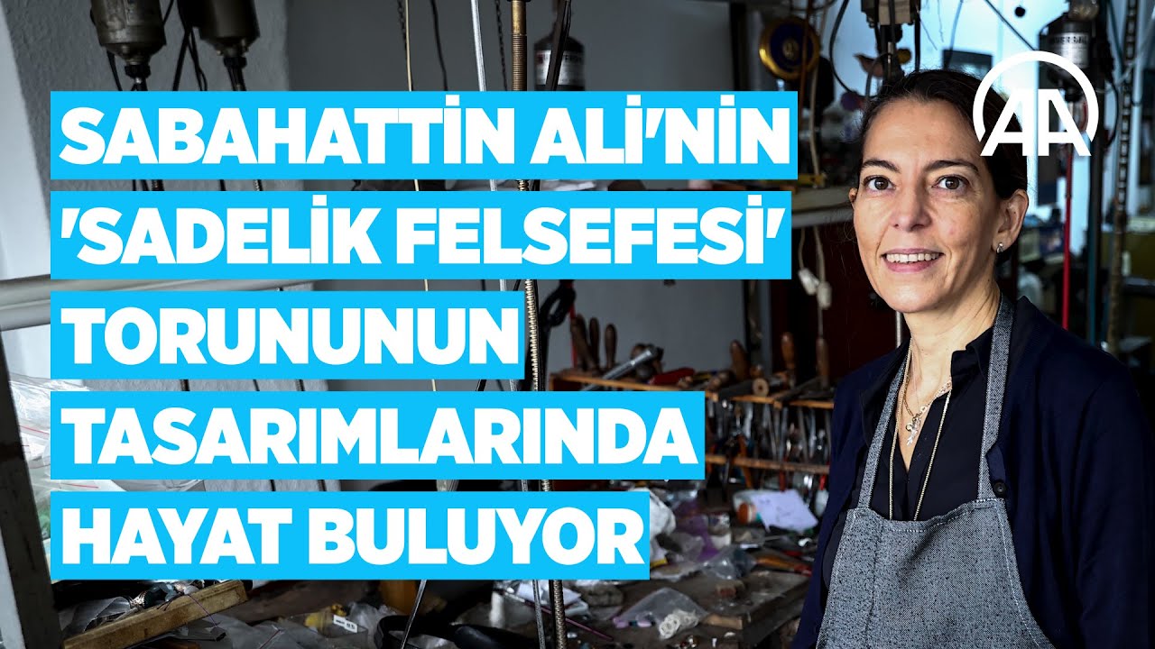 Sabahattin Ali'nin 'sadelik felsefesi' torununun tasarımlarında hayat buluyor