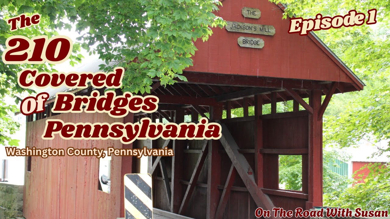 Exploring 6 Covered Bridges on the Northwest Tour of Washington County, Pennsylvania
