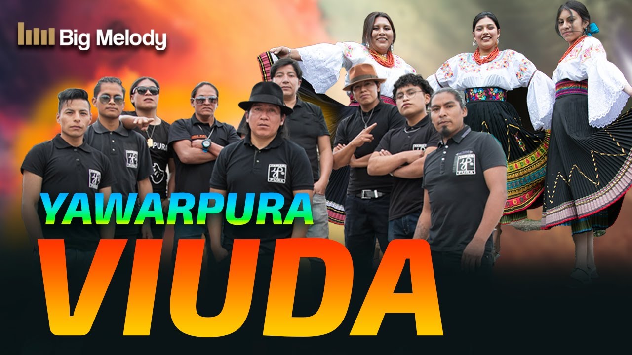 🔥  Yawarpura&copy; VIUDA (Intiraymi)🔆🎤