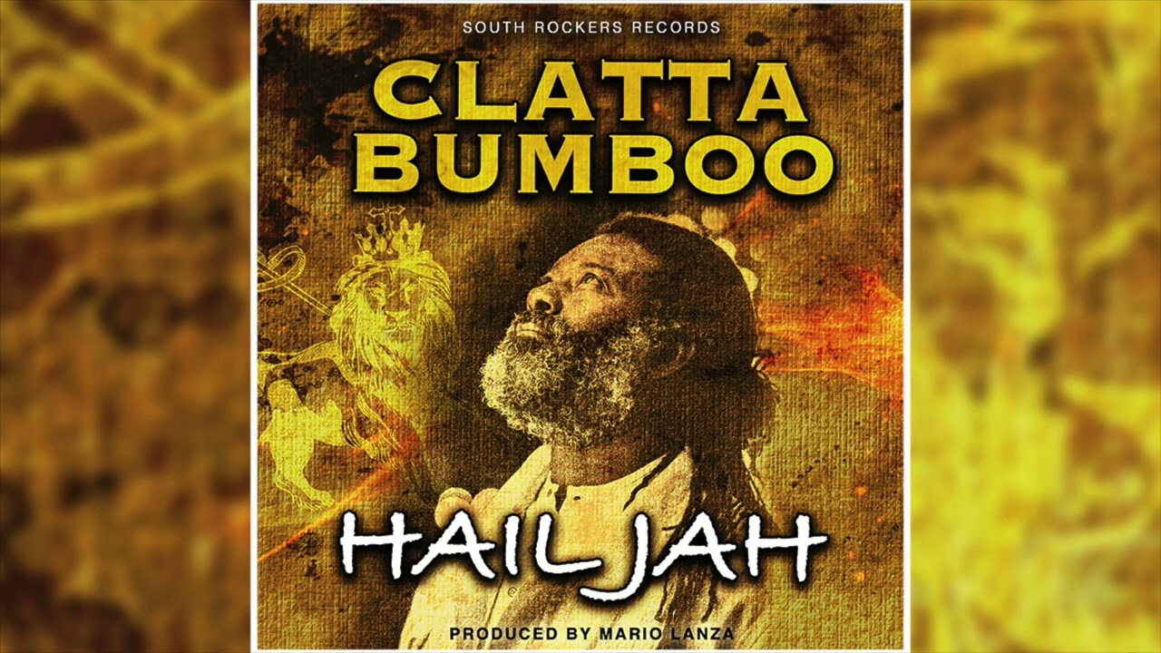 Clatta Bumboo - Hail Jah (Human Rights Riddim - Produced by Mario Lanza )
