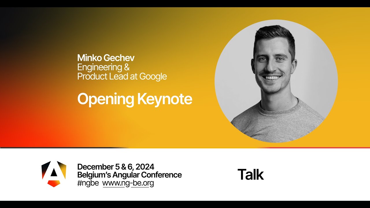 Opening Keynote - Minko Gechev - NG-BE 2024