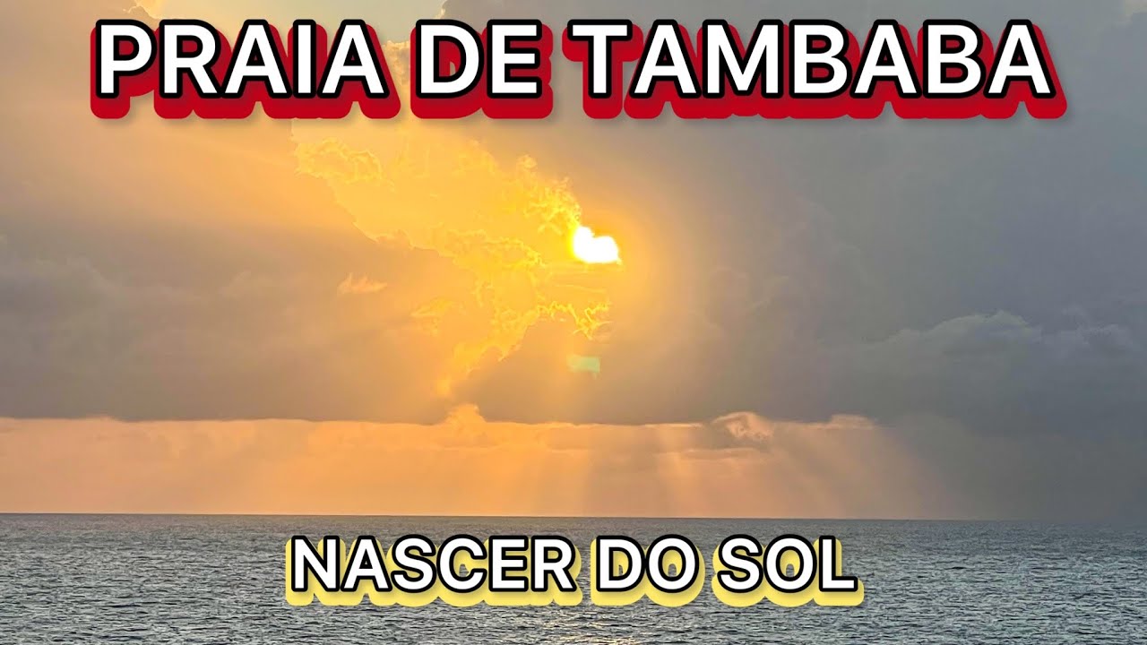 NASCER DO SOL NA PRAIA DE TAMBABA, NA PARA&Iacute;BA #tambaba #praiadetambaba