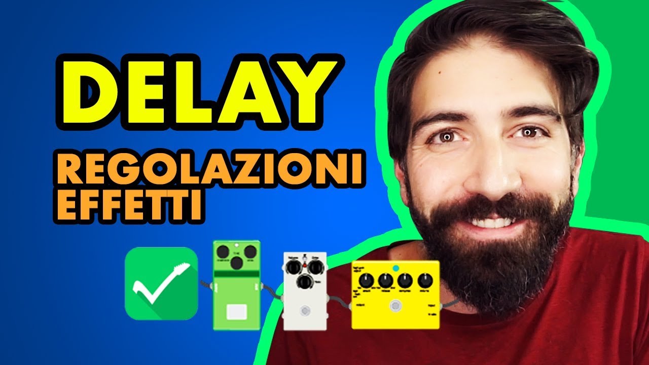 Effetti per Chitarra: il Delay, digitale o bobine? Come si usa? Regolazioni