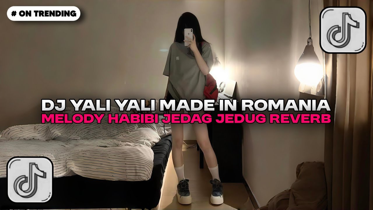 DJ YALI YALI MADE IN ROMANIA X MELODY HABIBI JEDAG JEDUG REVERB VIRAL TIKTOK BY SMXXL X QUEEN FIRA!!