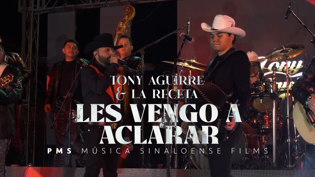 La Receta & Tony Aguirre - Vengo A Aclarar (En Vivo)