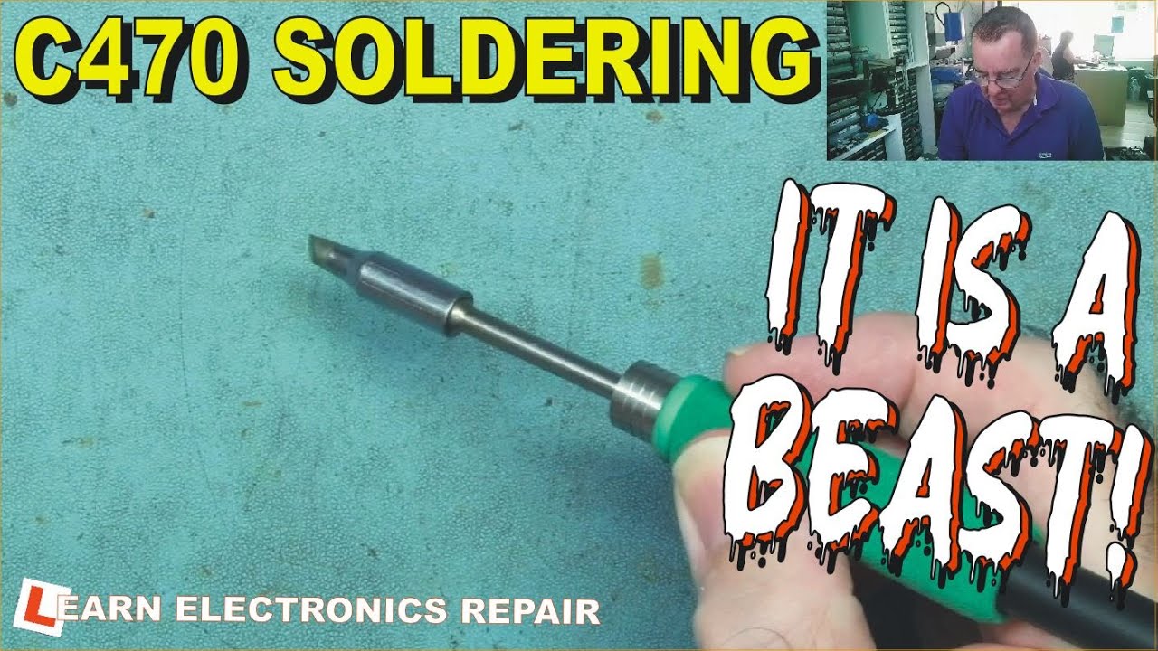 C470 Soldering Iron Test : A Bit Of A Beast!