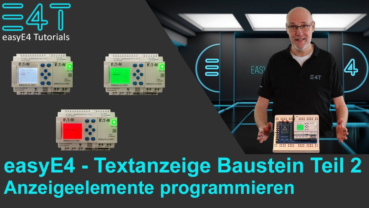 Kleinsteuerung easyE4 - Textanzeige Baustein programmieren - Teil 2 - Anzeigeelemente