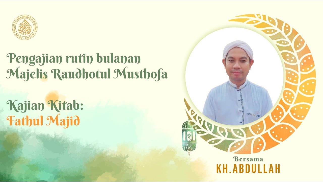 PENGAJIAN RUTIN BULANPENGAJIAN RUAN,MAJELIS RAUDHOTUL MUSTHOFA | HABIB UMAR  BIN ABDURRAHMAN BAHLEGA