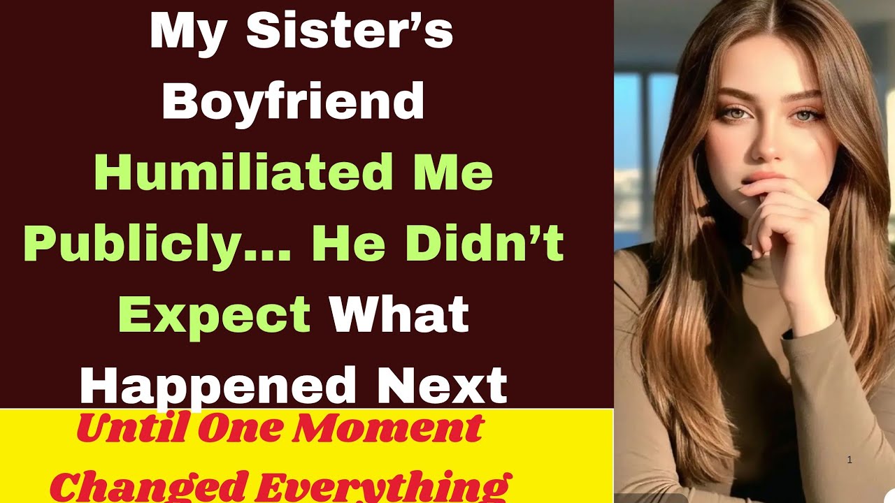 My Sister’s Boyfriend Humiliated Me Publicly… He Didn’t Expect What Happened Next 😱 payback fates