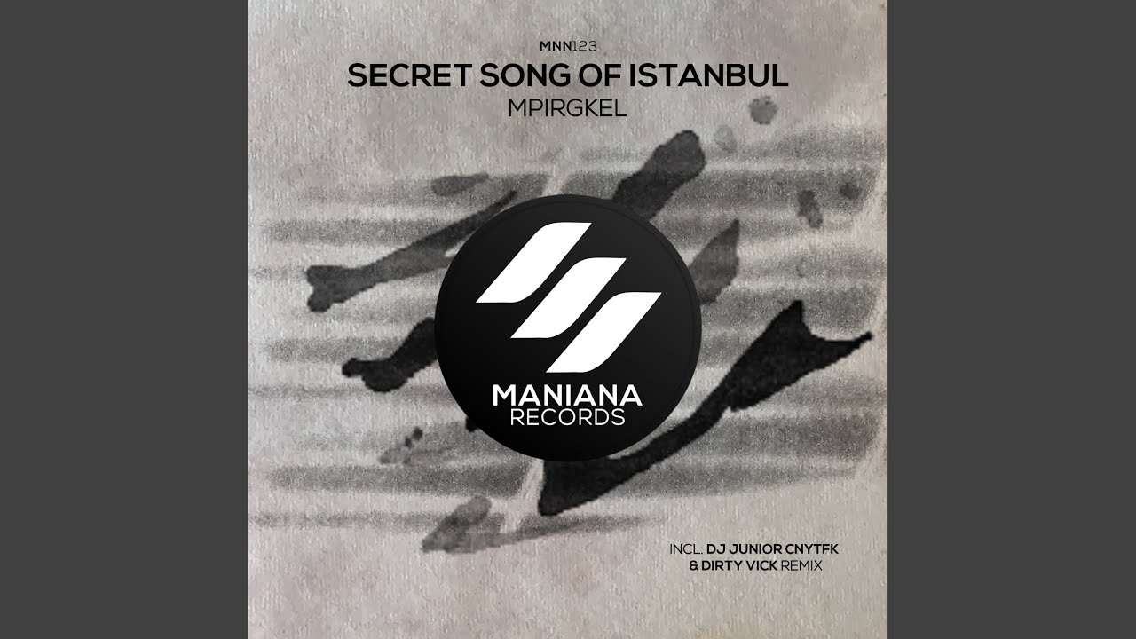 Secret Song of Istanbul (DJ Junior CNYTFK & Dirty Vick Remix)