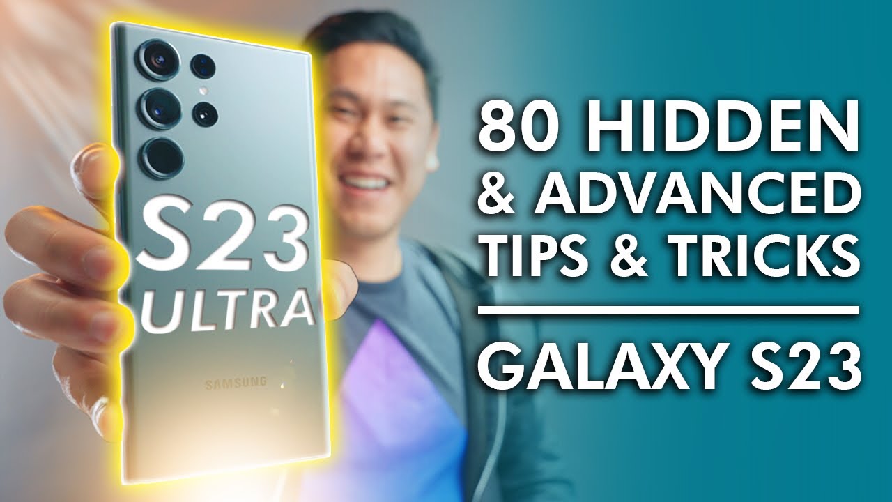 TOP 23+ SAMSUNG GALAXY S23, S23 PLUS & S23 ULTRA Tips, Tricks - Hidden & Advanced Features