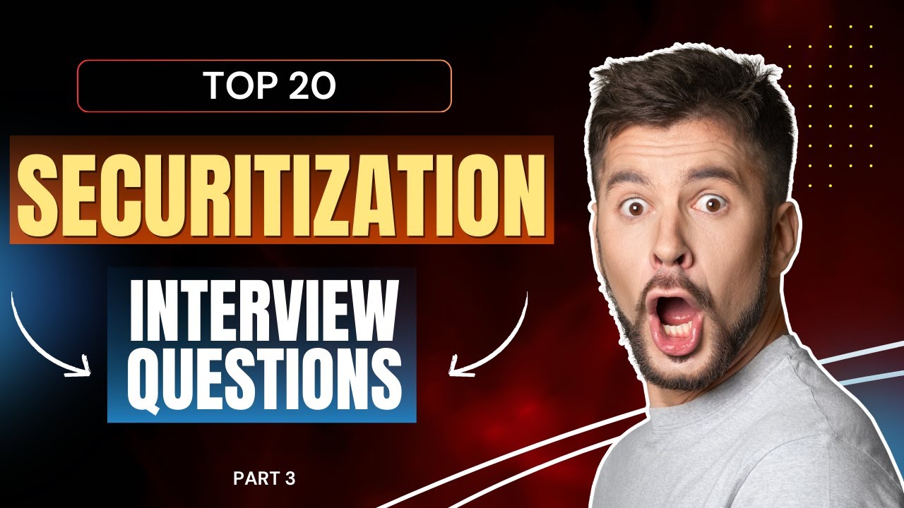 Top 20 Securitization Interview Questions | Part 3
