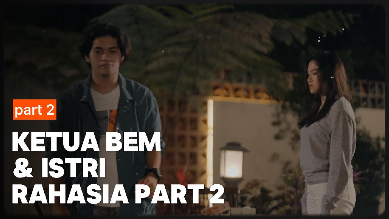 Ketua BEM & Istri Rahasia Part 2 | Cinta yang Terungkap