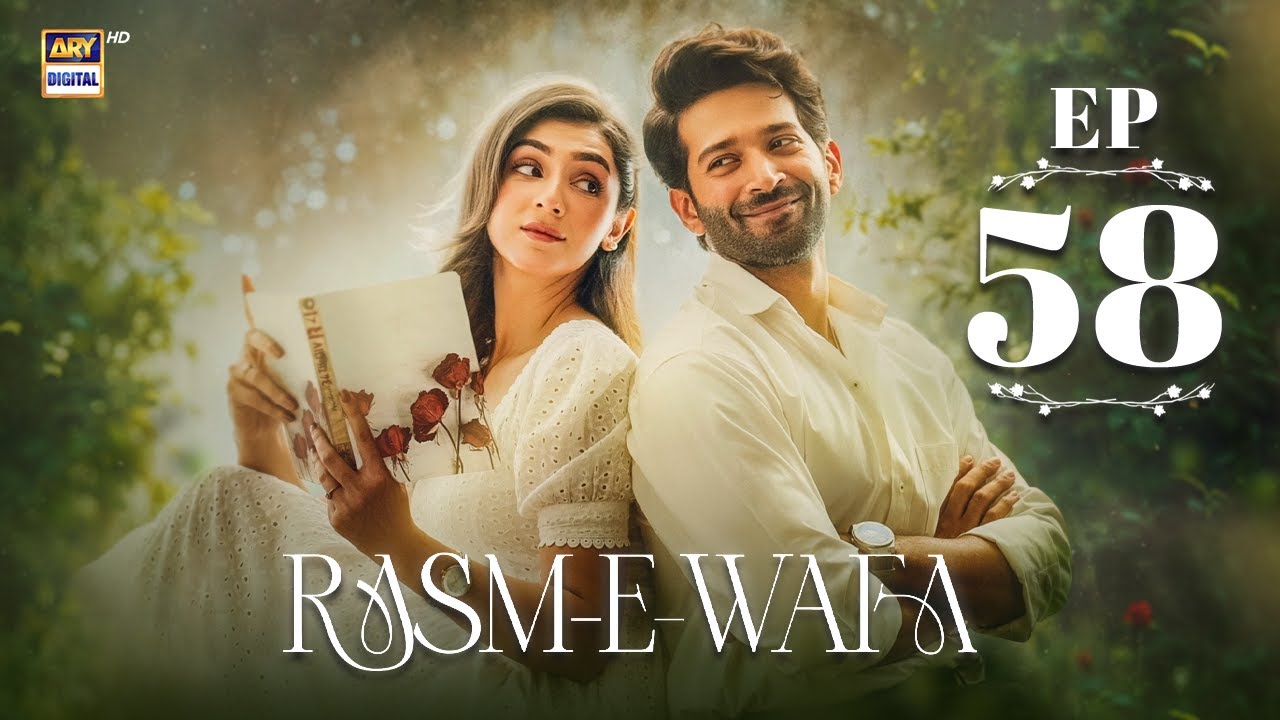 Rasm e Wafa Episode 58 | Hina Chaudhary | Arslan Khan | Eng Sub | 28 Sep 2025 | ARY Digital