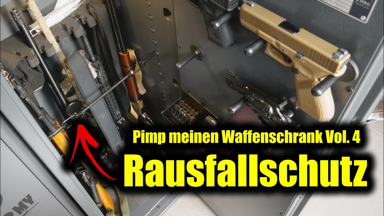 😎 Pimp meinen Waffenschrank - Rausfallschutz