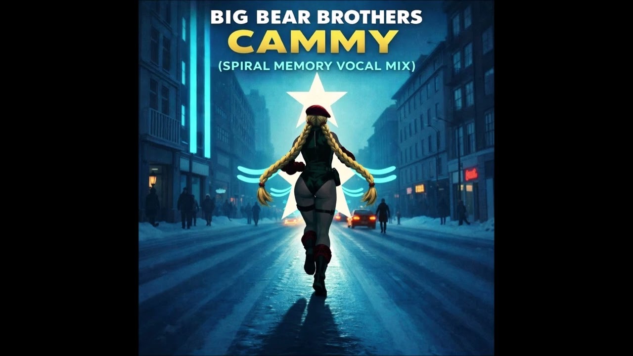 Cammy Theme - Street Fighter II (Spiral Memory Vocal Mix) | Big Bear Brothers