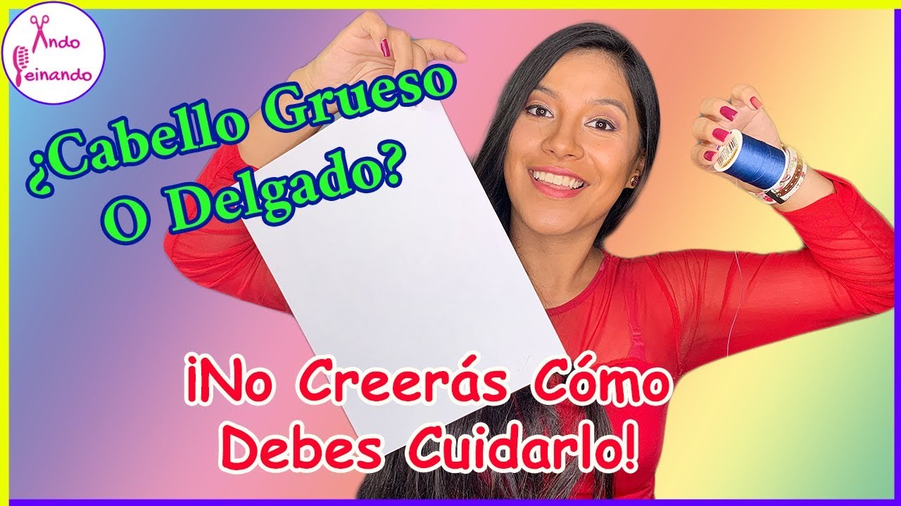 &iquest;C&oacute;mo Cuidar El Cabello Si Es Grueso o Delgado?💇&zwj;♀️ Descubre Tu Verdadero Tipo De Cabello 💇&zwj;♀️