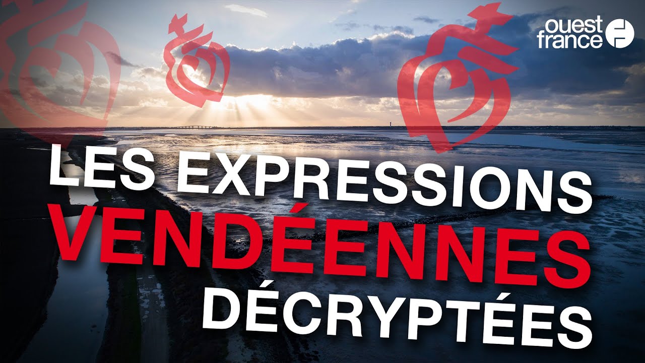 Les expressions vendéennes décryptées !