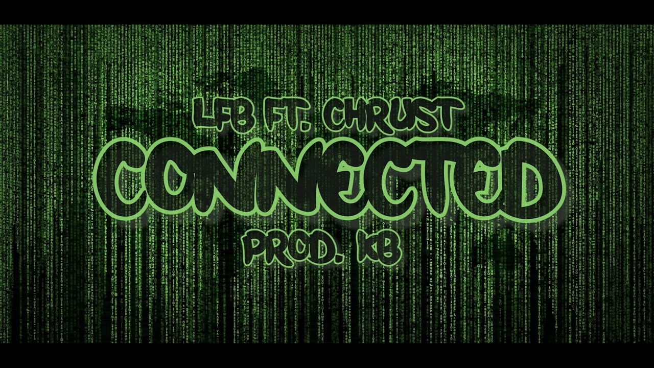 LFB ft  CHRUST   Connected prod  KB