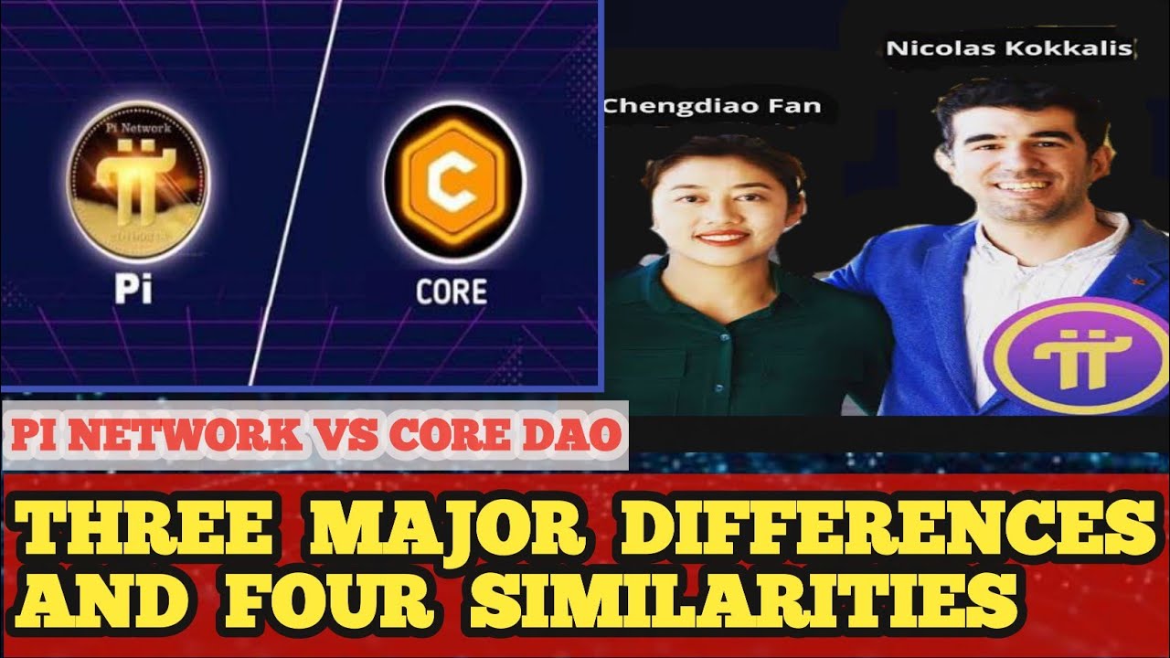 Core And Pi New Update: CORE DAO vs Pi Network's three major differences and four similarities