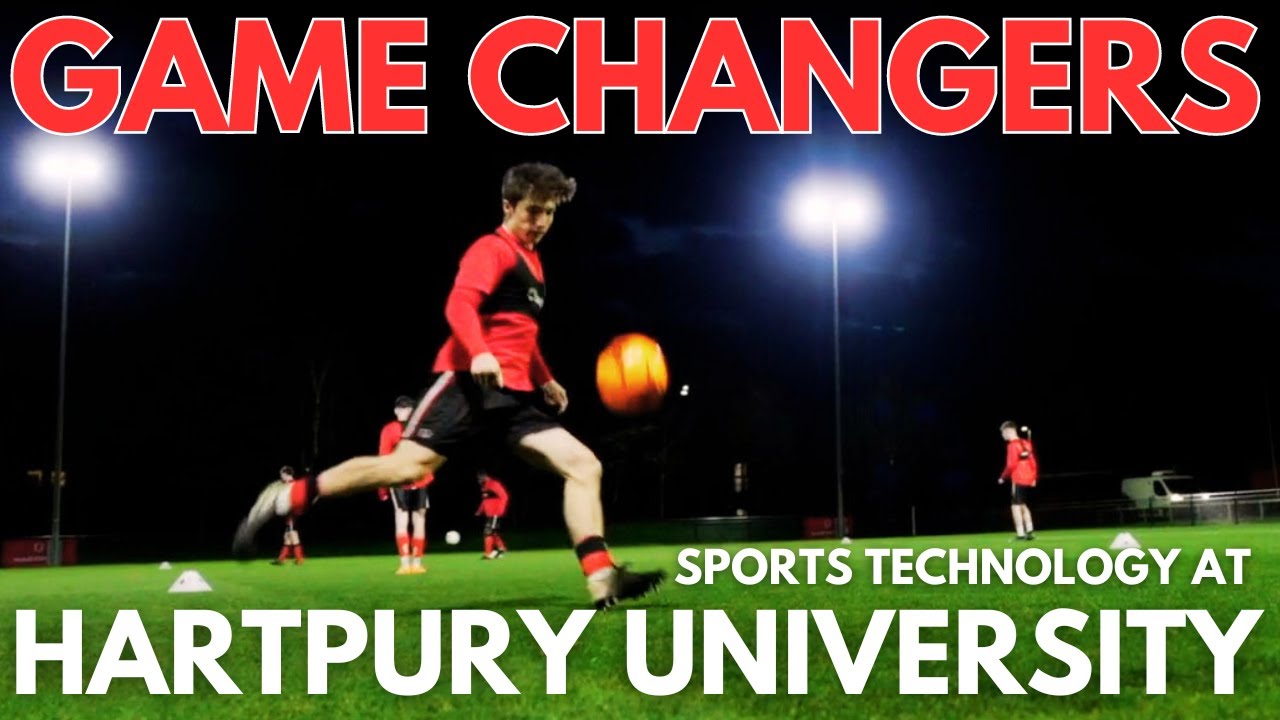 GAME CHANGERS - Sports Technology at HARTPURY UNIVERSITY