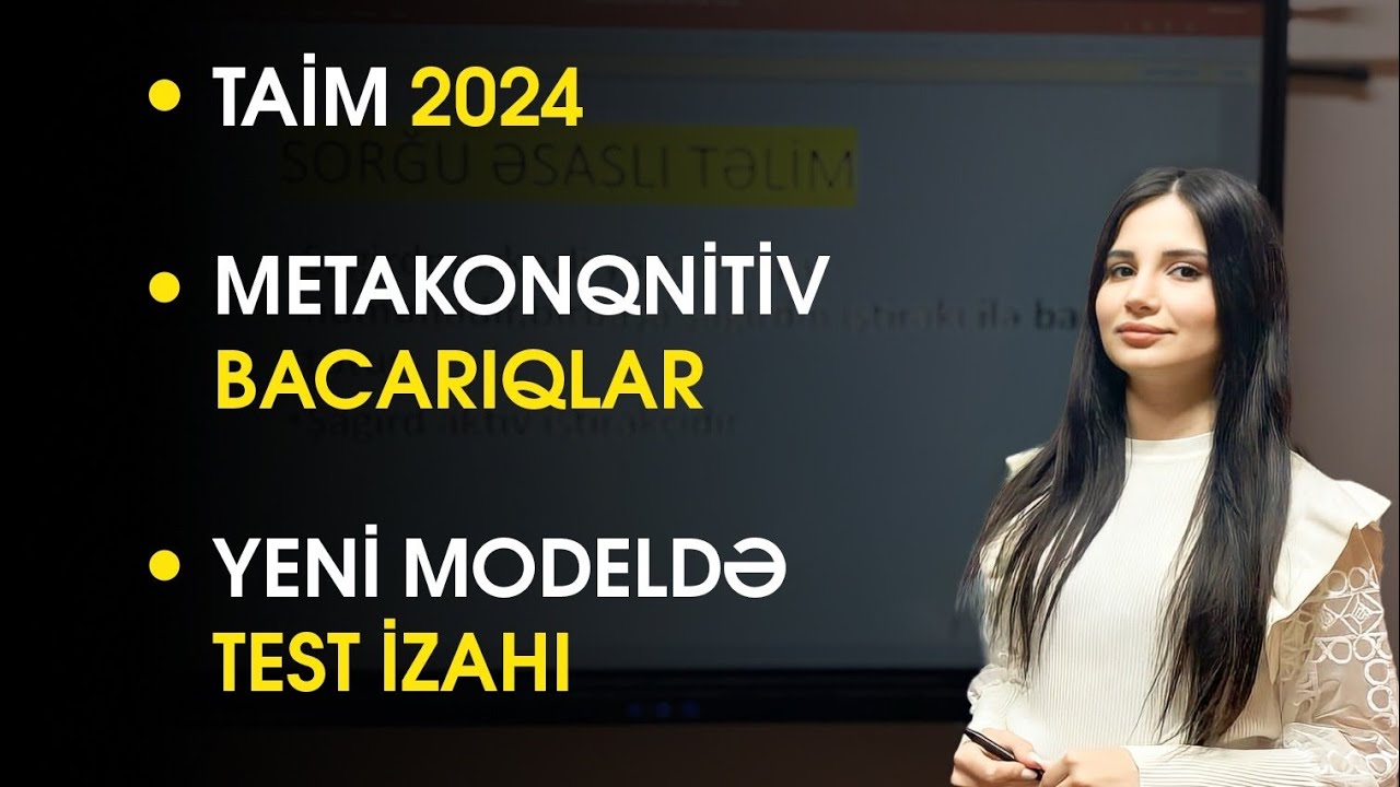 METAKONQNİTİV BACARIQLAR TEST ÜZƏRİNDƏ İZAH