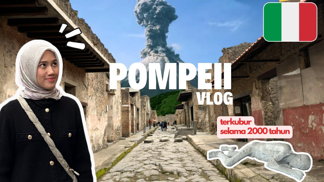 KOTA YANG HILANG 2000 TAHUN LALU - POMPEII ITALIA (Vlog Italy Part 6)