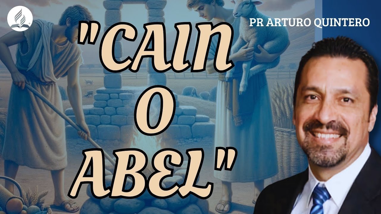 ¿CAIN O ABEL? - PR. ARTURO QUINTERO