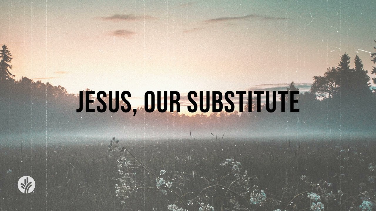 Jesus, Our Substitute | Audio Reading | Our Daily Bread Devotional | March 29, 2024