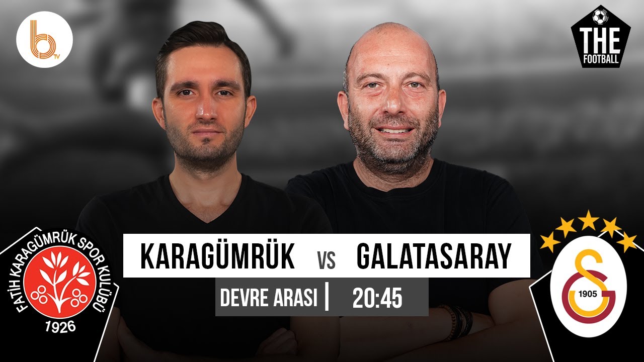 Karagümrük - Galatasaray Devre Arası | Gökhan Dinç ve Samet Süner