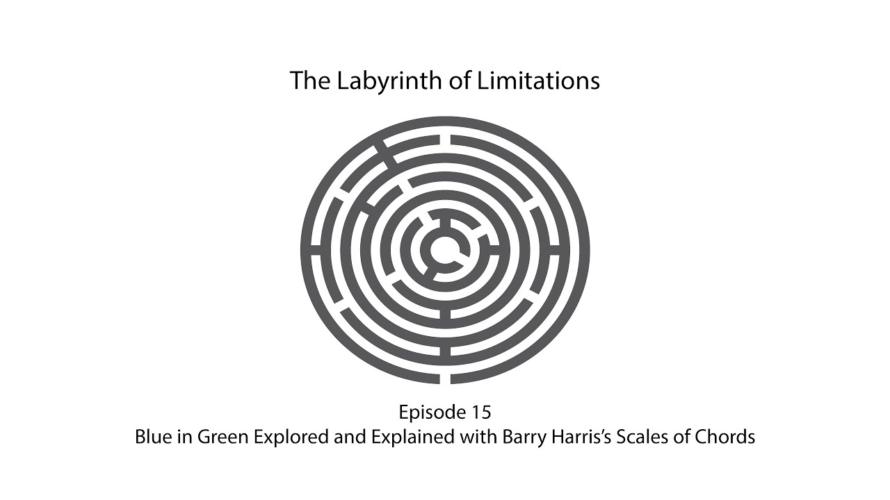 Episode 15: Blue in Green Explained with Barry Harris's Scales of Chords