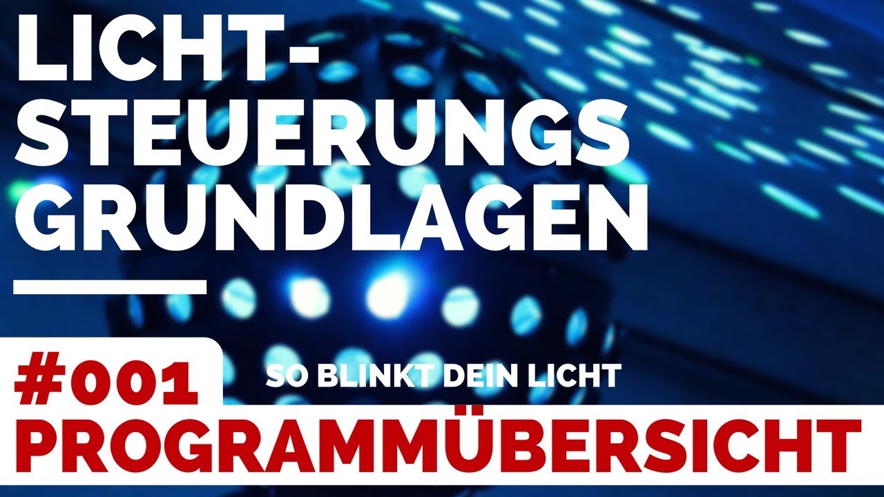 DMX STEUERUNG PC #001 Grundlagen | Programmübersicht | DMX Tutorial | Licht steuern