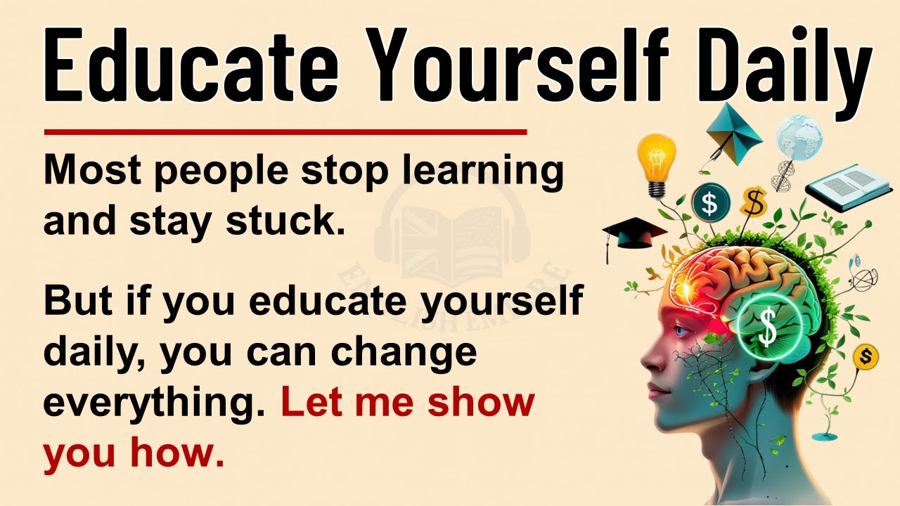 Educate Yourself Daily || Graded Reader Level 2 || Improve Your English Fluency ✅️