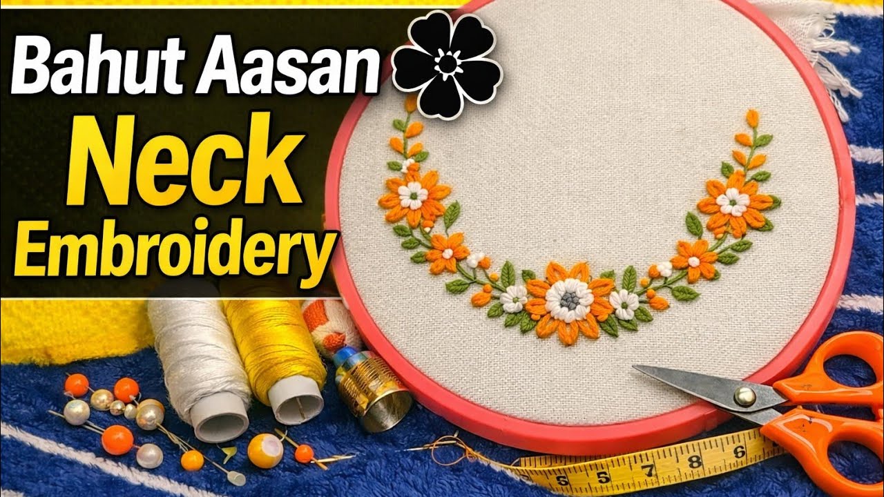 🌼Bahut Aasan Neck Design Embroidery | Easy Floral Neckline Hand Embroidery🌼