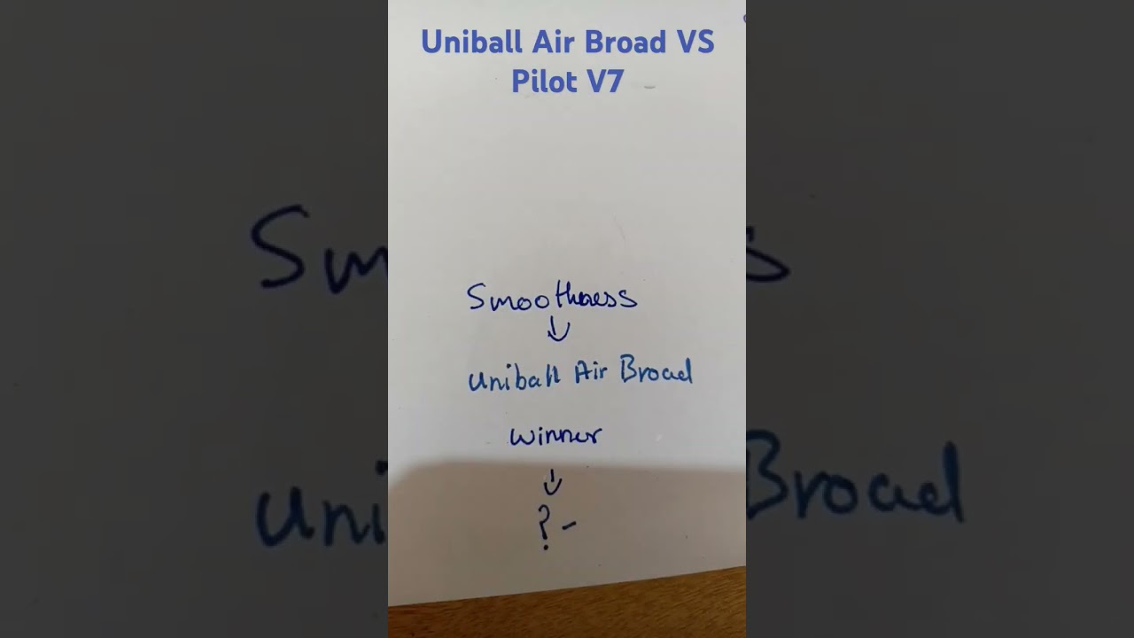 Uniball Air Broad VS Pilot V7 Comparison