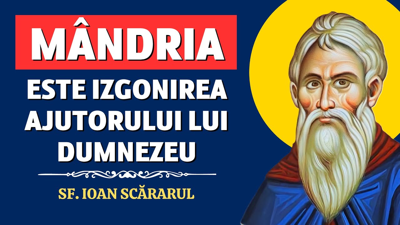 Mândria împiedică ajutorul lui Dumnezeu – Sf. Ioan Scărarul (Filocalia, vol. 9)