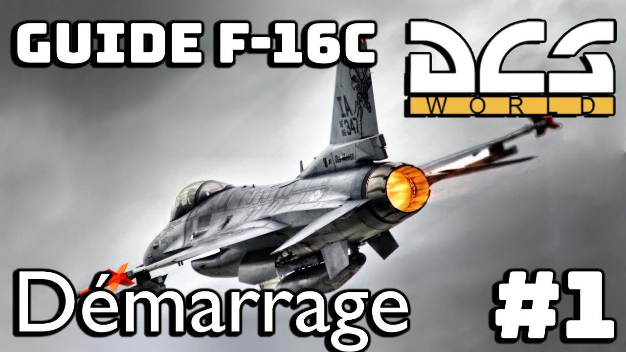 Démarrage - Tutoriel F-16C DCS #1