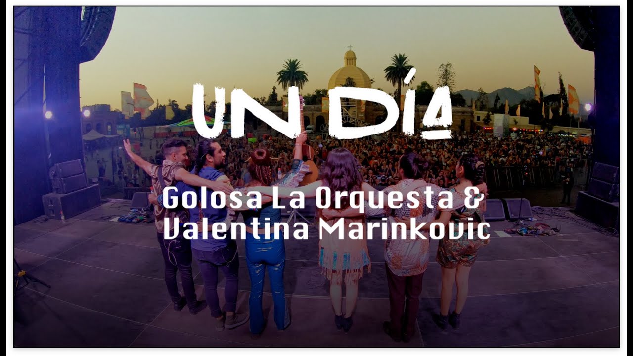 Golosa La Orquesta &  Valentina Marinkovic - Un día