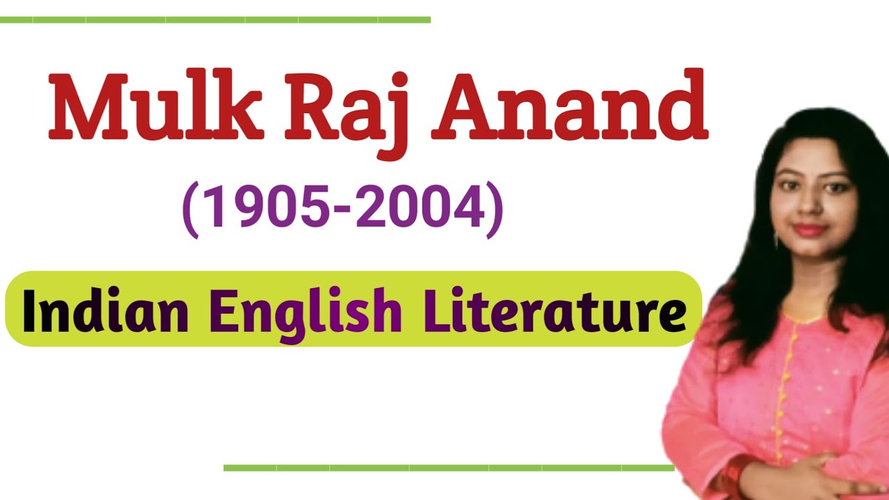 Mulk Raj Anand | Indian English Literature | WBPSC| BPSC| TGT/ PGT Preparation