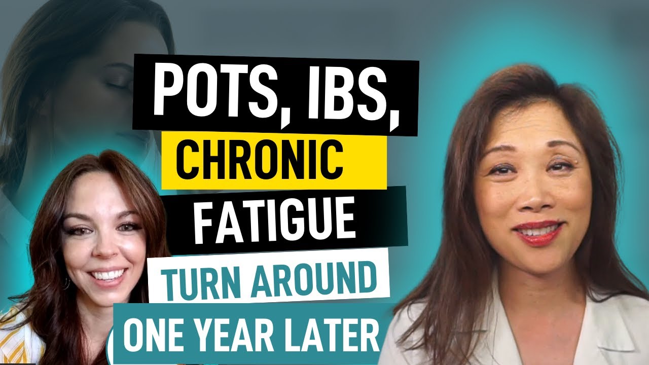 POTS, IBS, Chronic Fatigue Turn Around: One Year Later - Maggie Yu, MD