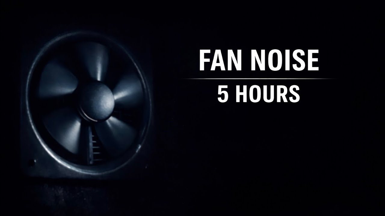 Fan Noise for Deep Sleep (5 Hours) | Sleep, Study, Relax