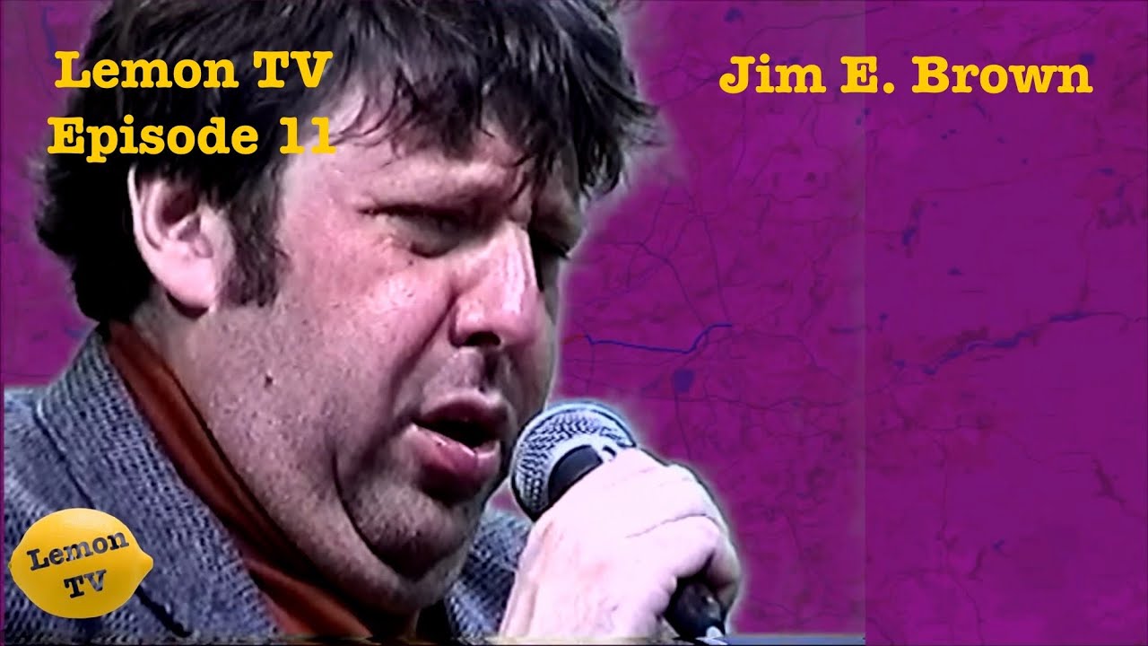 Lemon TV 11: Jim E. Brown