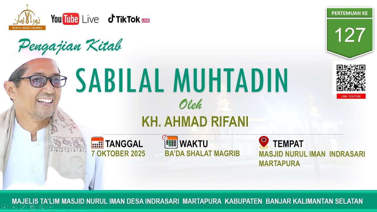 PERTEMUAN KE-127 PENGAJIAN KITAB SABILAL MUHTADIN  OLEH KH. AHMAD RIFANI  (7 OKTOBER 2025)