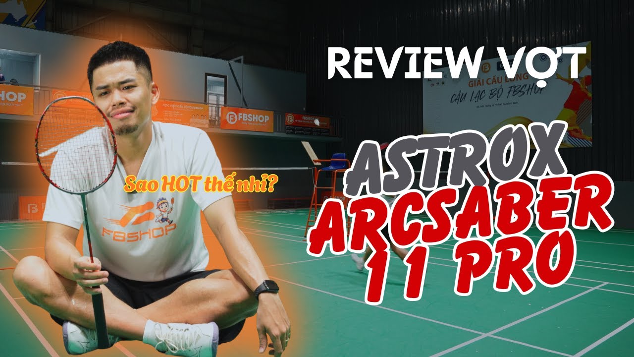 Review Yonex Arcsaber 11 Pro - Cùng Fbshop Giải Mã Sức Hút Của Cây Vợt 