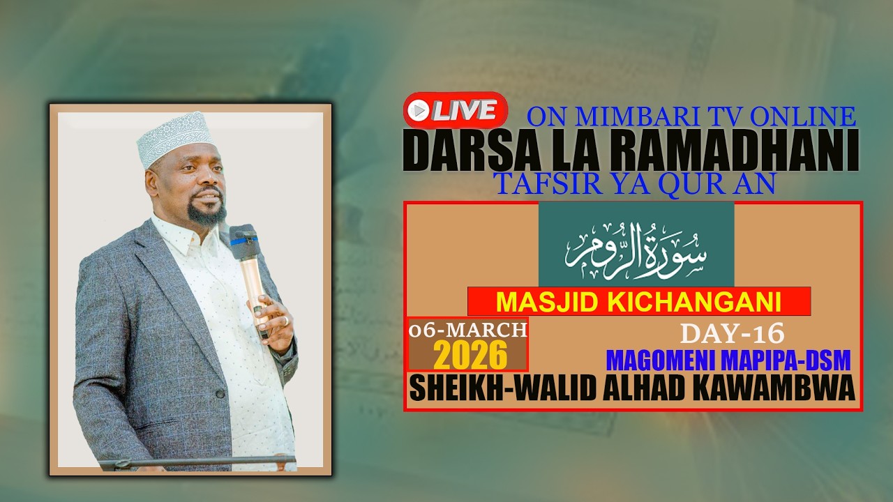 #LIVE-UNAANGALIA MUBASHARA DARSA LA RAMADHANI TAFSIR YA QUR AN--SHEIKH WALID ALHAD-TAR 06-MARCH-2026