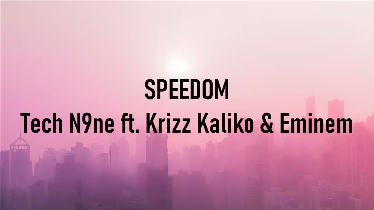 Tech N9ne ft. Eminem & Krizz Kaliko - Speedom (Lyrics)