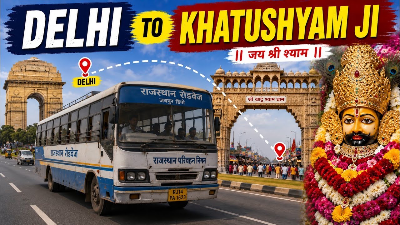 Delhi to Khatu Shyam Ji – Rajasthan Roadways Bus Journey