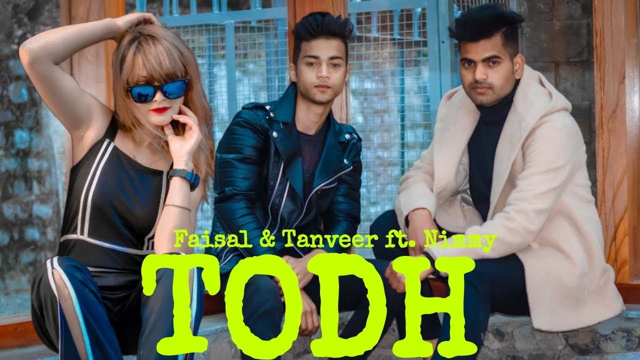 Todh : Faisal khan & Tanveer ( official Video) Nimmy | Faizan Khan Prince Narula & munawar