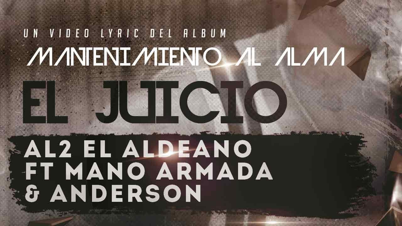Al2 El Aldeano ft Mano Armada & Anderson - El Juicio (CON LETRA )